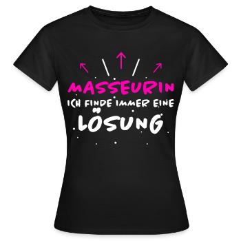 Masseurin Spruch Beruf Lustiges Masseurin Geschenk - Frauen T-Shirt - Schwarz - Vorne - AI Model Female 172 dark (172cm)