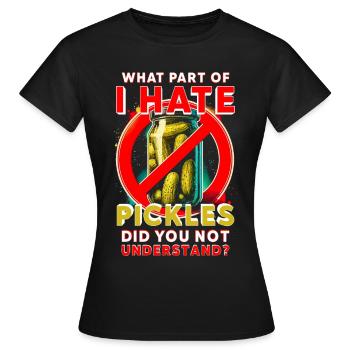 Pickles Hater - Women's T-Shirt - black - Front - AI Model Female 172 dark (172cm)