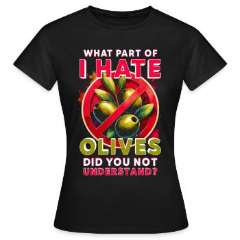 Olive Haters - Women's T-Shirt - black - Front - AI Model Female 172 dark (172cm)