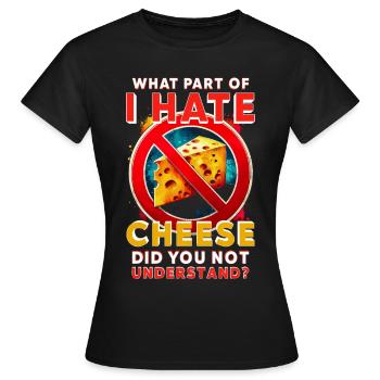 Cheese Hater - Women's T-Shirt - black - Front - AI Model Female 172 dark (172cm)