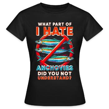 Anchovies Haters - Women's T-Shirt - black - Front - AI Model Female 172 dark (172cm)