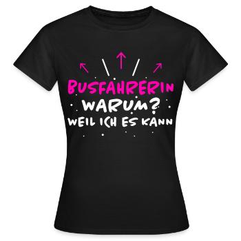 Busfahrerin Spruch Lustiges Busfahrerin Geschenk - Frauen T-Shirt - Schwarz - Vorne - AI Model Female 172 dark (172cm)