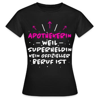 Apothekerin Spruch Apotheke Apothekerin Geschenk - Frauen T-Shirt - Schwarz - Vorne - AI Model Female 172 dark (172cm)