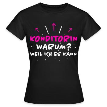 Konditorin Spruch Backen Witz Konditorin Geschenk - Frauen T-Shirt - Schwarz - Vorne - AI Model Female 172 dark (172cm)