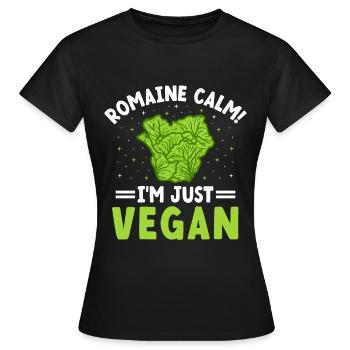 Romaine Calm I'm just vegan, vegetarian, - Women's T-Shirt - black - Front - AI Model Female 172 dark (172cm)