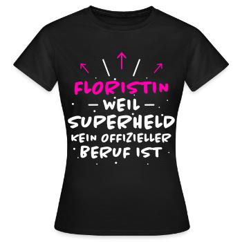 Floristin Spruch Floristik Witz Floristin Geschenk - Frauen T-Shirt - Schwarz - Vorne - AI Model Female 172 dark (172cm)