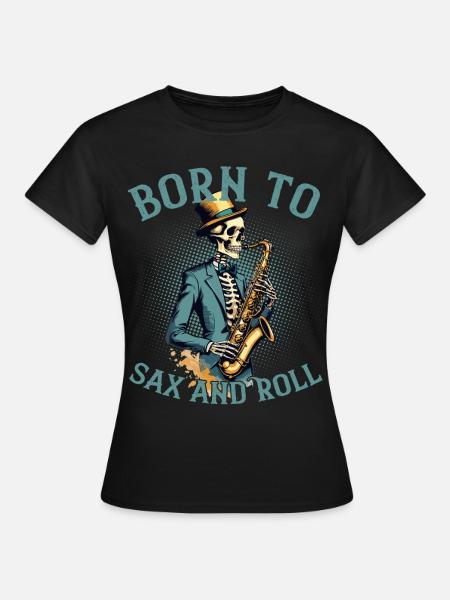 Sax et Roll Saxophone Drôle Jazz Music Design - T-shirt Femme - noir