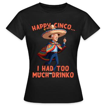 Drôle Confus Président Satire Mexicaine - T-shirt Femme - noir - Devant - AI Model Female 172 dark (172cm)