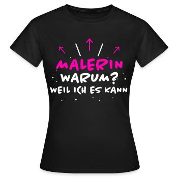 Malerin Spruch Malermeister Beruf Malerin Geschenk - Frauen T-Shirt - Schwarz - Vorne - AI Model Female 172 dark (172cm)