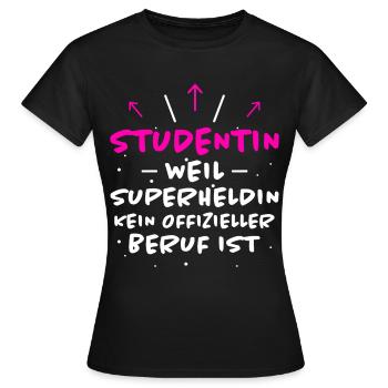 Studentin Spruch Universität Studentin Geschenk - Frauen T-Shirt - Schwarz - Vorne - AI Model Female 172 dark (172cm)