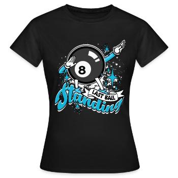 8-Ball Billard Last Ball Standing - Frauen T-Shirt - Schwarz - Vorne - AI Model Female 172 dark (172cm)
