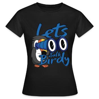 Vogelbeobachtung Ornithologe Let's talk birdy - Frauen T-Shirt - Schwarz - Vorne - AI Model Female 172 dark (172cm)
