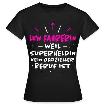 LKW Fahrerin Spruch Fun Lastwagenfahrerin Geschenk - Frauen T-Shirt - Schwarz - Vorne - AI Model Female 172 dark (172cm)