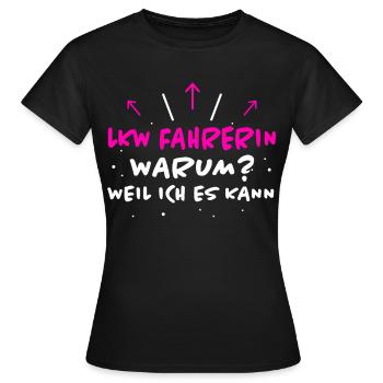 LKW Fahrerin Spruch Fun Lastwagenfahrerin Geschenk - Frauen T-Shirt - Schwarz - Vorne - AI Model Female 172 dark (172cm)