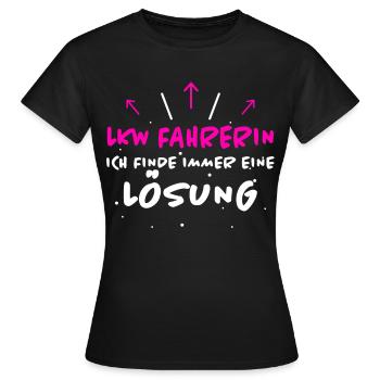 LKW Fahrerin Spruch Fun Lastwagenfahrerin Geschenk - Frauen T-Shirt - Schwarz - Vorne - AI Model Female 172 dark (172cm)
