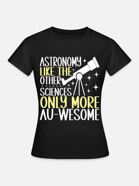 Astronom Astronomie - Frauen T-Shirt - Schwarz