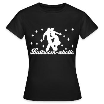 Ballroom Dance Ballroom Dancers Ballroom Dancers - Women's T-Shirt - black - Front - AI Model Female 172 dark (172cm)
