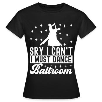 Ballsaal Tanz Ballsaaltänzer Gesellschaftstänzer - Frauen T-Shirt - Schwarz - Vorne - AI Model Female 172 dark (172cm)