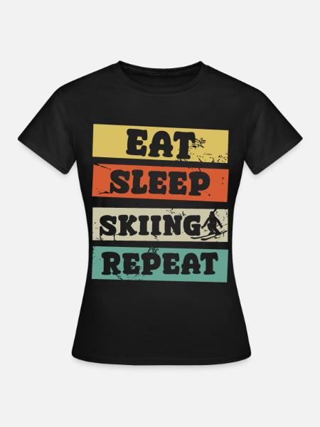 eat sleep skiing repeat - Frauen T-Shirt - Schwarz