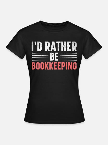 Buchhaltung Finanzbuchhalter Buchhalter Beruf - Frauen T-Shirt - Schwarz