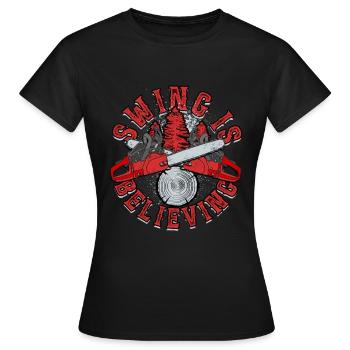 Bûcheron Lumberjack Scier, c’est croire - T-shirt Femme - noir - Devant - AI Model Female 172 dark (172cm)