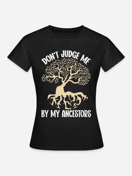 Genealogie Genealogen Ahnenforschung Ahnenforscher - Frauen T-Shirt - Schwarz