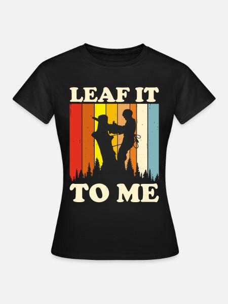 Arborist Baumpfleger Baumkletterer Baumklettern - Frauen T-Shirt - Schwarz