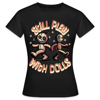 Toujours jouer avec des poupées Poupée vaudou Halloween - T-shirt Femme - noir - Devant - AI Model Female 172 dark (172cm)