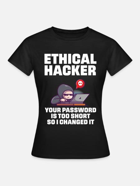 Drôle de dicton Hacker éthique pour le nerd du piratage - T-shirt Femme - noir