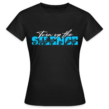 Hearing loss Sudden hearing loss Turn Up The Silence - Women's T-Shirt - black - Front - AI Model Female 172 dark (172cm)
