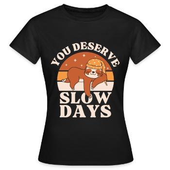 Vous méritez des journées creuses - T-shirt Femme - noir - Devant - AI Model Female 172 dark (172cm)