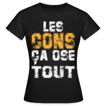 Les Cons ça ose tout t-shirt - T-shirt Femme - noir - Devant - AI Model Female 172 dark (172cm)