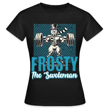 Frosty Der Muskelmann Gym Humor Design - Frauen T-Shirt - Schwarz - Vorne - AI Model Female 172 dark (172cm)