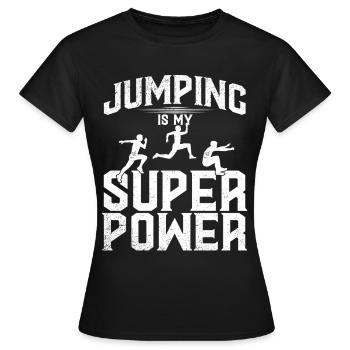 Weitsprung Weitspringen Jumping Is My Super Power - Frauen T-Shirt - Schwarz - Vorne - AI Model Female 172 dark (172cm)