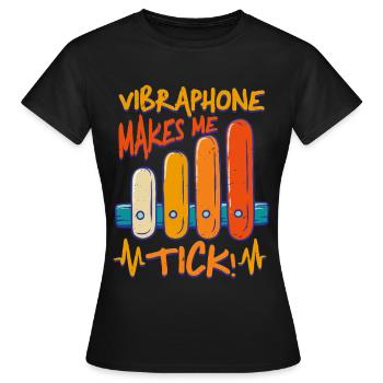 Vibraphon Marimba Vibraphone Makes Me Tick - Frauen T-Shirt - Schwarz - Vorne - AI Model Female 172 dark (172cm)