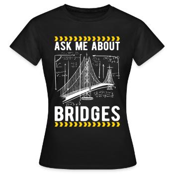 Ingénieur des ponts Construction de ponts - T-shirt Femme - noir - Devant - AI Model Female 172 dark (172cm)