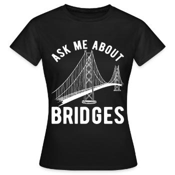 Ingénieur des ponts Construction de ponts - T-shirt Femme - noir - Devant - AI Model Female 172 dark (172cm)