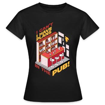 Bar Crawl Kneipentour J’ai des projets dans le pub - T-shirt Femme - noir - Devant - AI Model Female 172 dark (172cm)