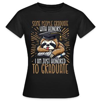 Einige Machen Ihren Abschluss Mit Auszeichnung, - Frauen T-Shirt - Schwarz - Vorne - AI Model Female 172 dark (172cm)