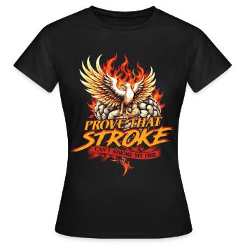 Stroke Recovery Stroke Can't Stroke My Fire - Women's T-Shirt - black - Front - AI Model Female 172 dark (172cm)