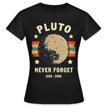 Pluto Never Forget – Retro Space - Frauen T-Shirt - Schwarz - Vorne - AI Model Female 172 dark (172cm)