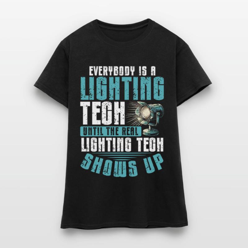 Lighting technician Lighting technician Lighting technology Women's T-Shirt