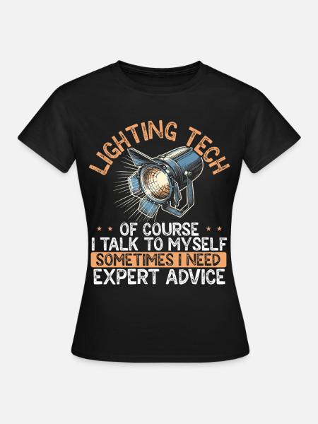 Lichttechniker Beleuchtungstechniker Lichttechnik - Frauen T-Shirt - Schwarz
