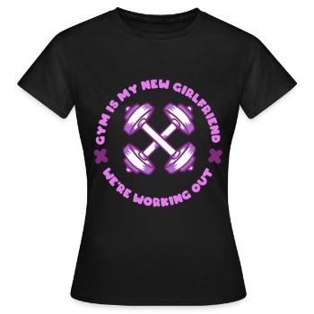 Triceps Workout Fitness Gym Is My New Girlfriend - Women's T-Shirt - black - Front - AI Model Female 172 dark (172cm)