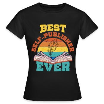 Autor Autoren Best Self Published Ever - Frauen T-Shirt - Schwarz - Vorne - AI Model Female 172 dark (172cm)