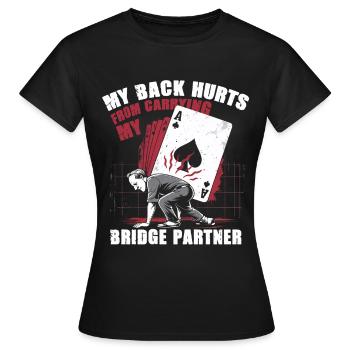 Joueur de bridge portant mon partenaire de bridge - T-shirt Femme - noir - Devant - AI Model Female 172 dark (172cm)