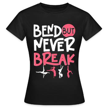 Pole Dancing Poledancing Bend But Never Break - Frauen T-Shirt - Schwarz - Vorne - AI Model Female 172 dark (172cm)