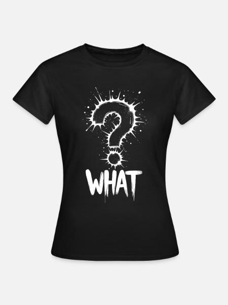 What Fragezeichen Splash - Frauen T-Shirt - Schwarz