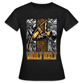 Stabhochsprung Stabspringer Vault Halt - Frauen T-Shirt - Schwarz - Vorne - AI Model Female 172 dark (172cm)