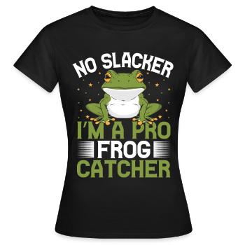 Frog Catcher No Slacker A Pro Frog - Frauen T-Shirt - Schwarz - Vorne - AI Model Female 172 dark (172cm)